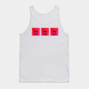 Ho Ho Ho Holmium - Christmas Chemistry Tank Top